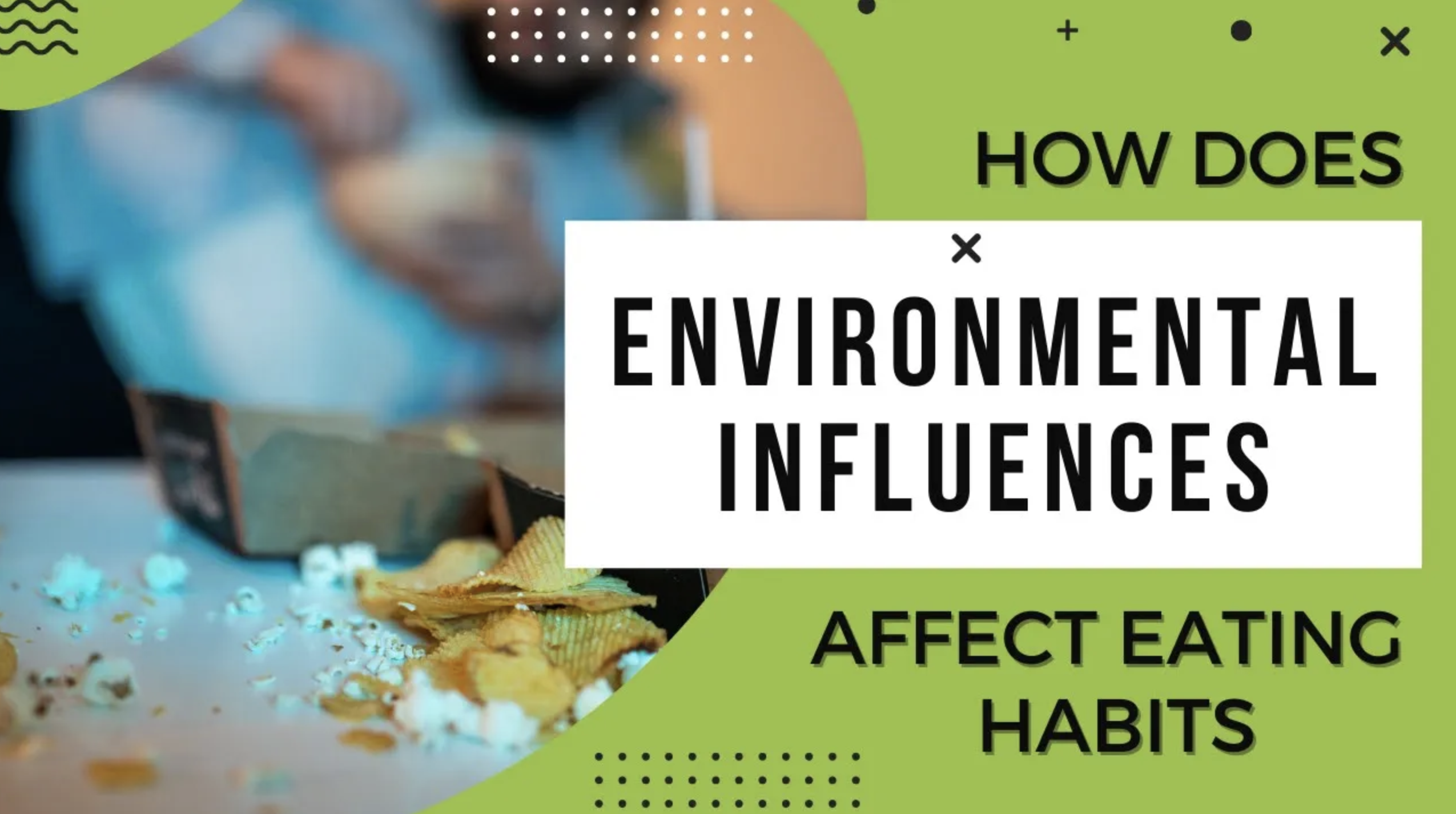 environmental influences on eating habits